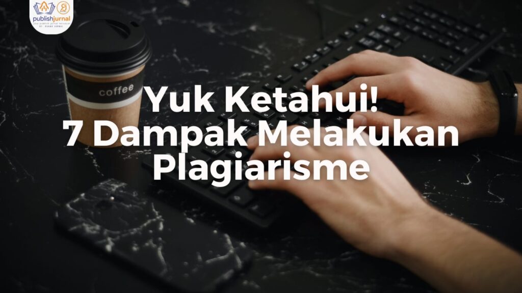dampak melakukan plagiarisme