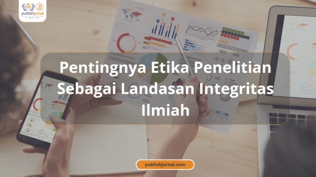 pentingnya etika penelitian
