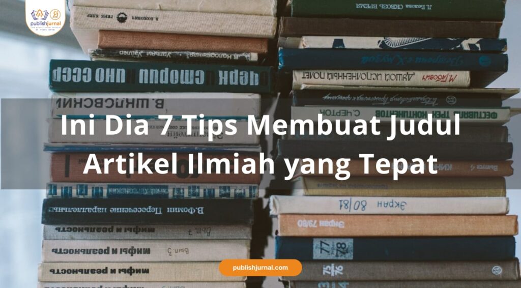 tips membuat judul artikel ilmiah