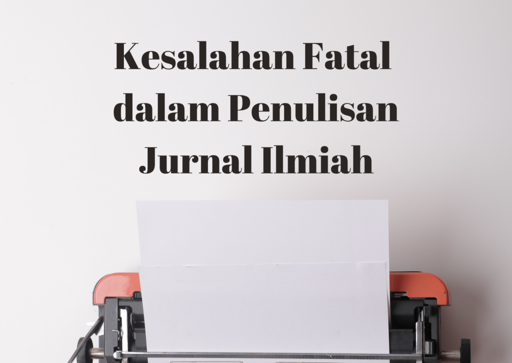 Kesalahan fatal dalam penulisan jurnal